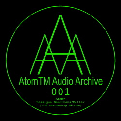 Atom™ - Lassigue Bendthaus/Matter (23rd Anniversary Edition) (2013)