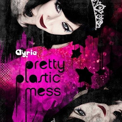 Ayria - Pretty Plastic Mess (EP) (2013)