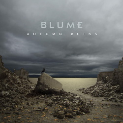 Blume - Autumn Ruins (2013)