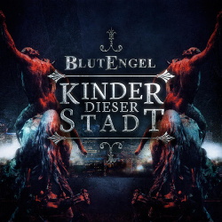 Blutengel ‎- Kinder Dieser Stadt (Single) (2013)