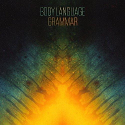 Body Language - Grammar (2013)
