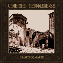 Camerata Mediolanense - Campo Di Marte (2CD Limited Edition) (2013)