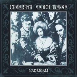 Camerata Mediolanense - Madrigali (2CD Limited Edition) (2013)