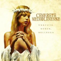 Camerata Mediolanense - Vertute, Honor, Bellezza (3CD Limited Edition) (2013)