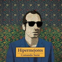 Comando Suzie - Hipermejores (2013)