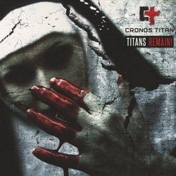 Cronos Titan - Titans Remain! (2012)