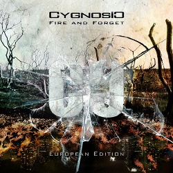 Cygnosic - Fire And Forget (European Edition) (2013)