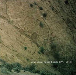 Dead Voices On Air - Bundle 1995-2013 (2013)