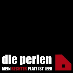 Die Perlen - Mein rechter Platz ist leer (2013)