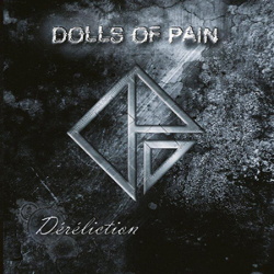 Dolls Of Pain - Dereliction (2CD) (2013)