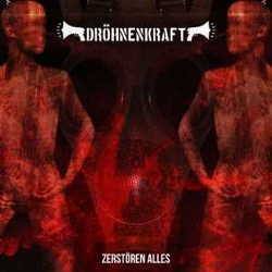 Dröhnenkraft - Zerstören Alles (2013)