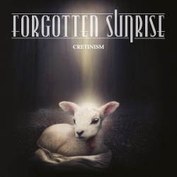 Forgotten Sunrise - Cretinism (2013)