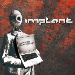 Implant - Increased Productivity (2013)