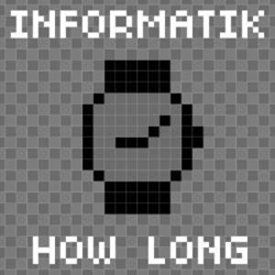 Informatik - How Long (2013)