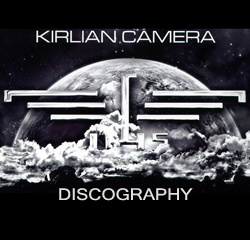 Kirlian Camera Discography 1980-2024