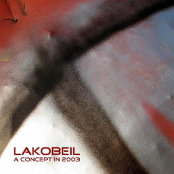Lakobeil - A Concept in 2003 (2013)