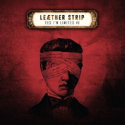 Leaether Strip - Yes I'm Limited VI (2CD) (2013)