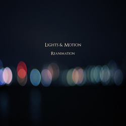Lights & Motion - Reanimation (2013)