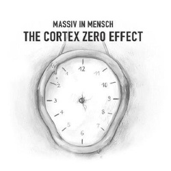 Massiv In Mensch - The Cortex Zero Effect (2013)