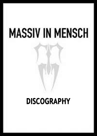 Massiv In Mensch Discography 2001-2025