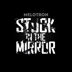 Melotron - Stuck In The Mirror (EP) (2013)