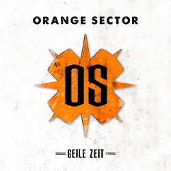 Orange Sector - Geile Zeit (2013)