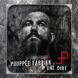 Pouppée Fabrikk - The Dirt (2CD) (2013)