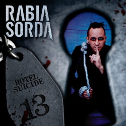 Rabia Sorda - Hotel Suicide (2CD Deluxe Version) (2013)