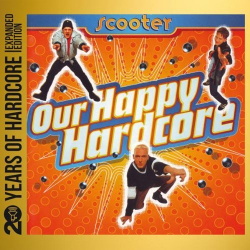Scooter - Our Happy Hardcore (20 Years Of Hardcore) (2CD) (2013)