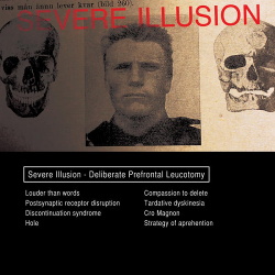Severe Illusion - Deliberate Prefrontal Leucotomy (2013)