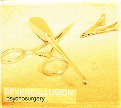 Severe Illusion - Psychosurgery (EP) (2013)