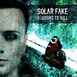 Solar Fake - Reasons To Kill (2013)
