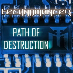 Technomancer - Path Of Destruction (EP) (2013)