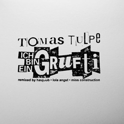 Tomas Tulpe - Ich Bin Ein Gruftie (Limited Edition CDM) (2012)