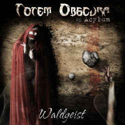 Totem Obscura vs. Acylum - Waldgeist EP (2013)