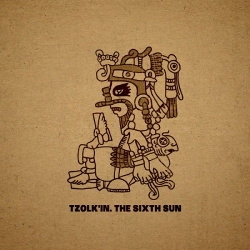 Tzolk'in - The Sixth Sun (2013)