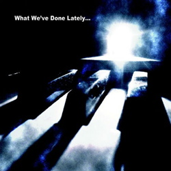 VA - What We've Done Lately... (Limited Edition) (2013)