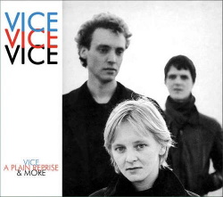 Vice - Vice, A Plain Reprise & More (2013)