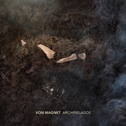 Von Magnet - Archipielagos (2012)