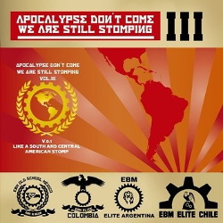 VA - Apocalypse Don't Come... We Are Still Stomping Vol. III (2013)