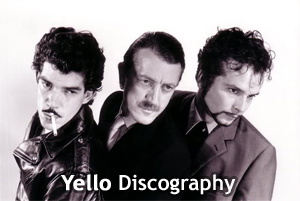 Yello Discography 1980-2009