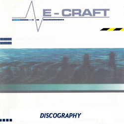 E-Craft Discography 1996-2012