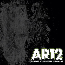 AR12 - Against Your Better Judgment (2014) 