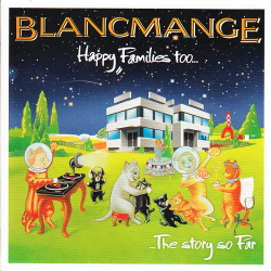 Blancmange - Happy Families Too (Re-Recorded) (2014)