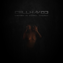 Cellhavoc - Consumed By Eternal Darkness (2014)