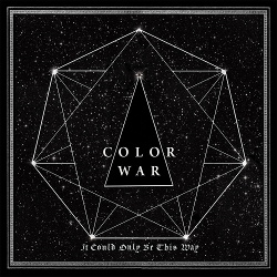 Color War - It Could Only Be This Way (2014)