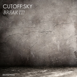 Cutoff:Sky - Break It! (EP) (2014)