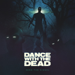 Dance with the Dead - Send the Signal EP (2014)