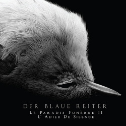 Der Blaue Reiter - Le Paradis Funèbre II - L' Adieu Du Silence (2014)