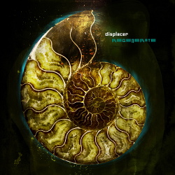 Displacer - Regenerate (2014)